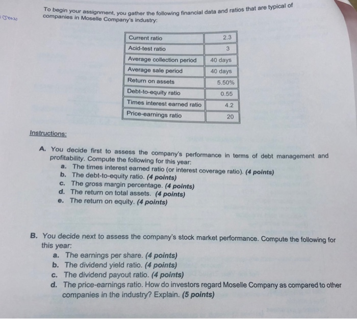 financial analyst for Moselle Company. Your boss has asked you to perform