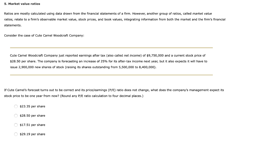  5. Market value ratios Ratios are mostly calculated using data drawn