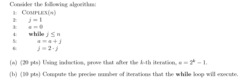 Consider the following algorithm 1: COMPLEX(n) 2: 3: 4: while j