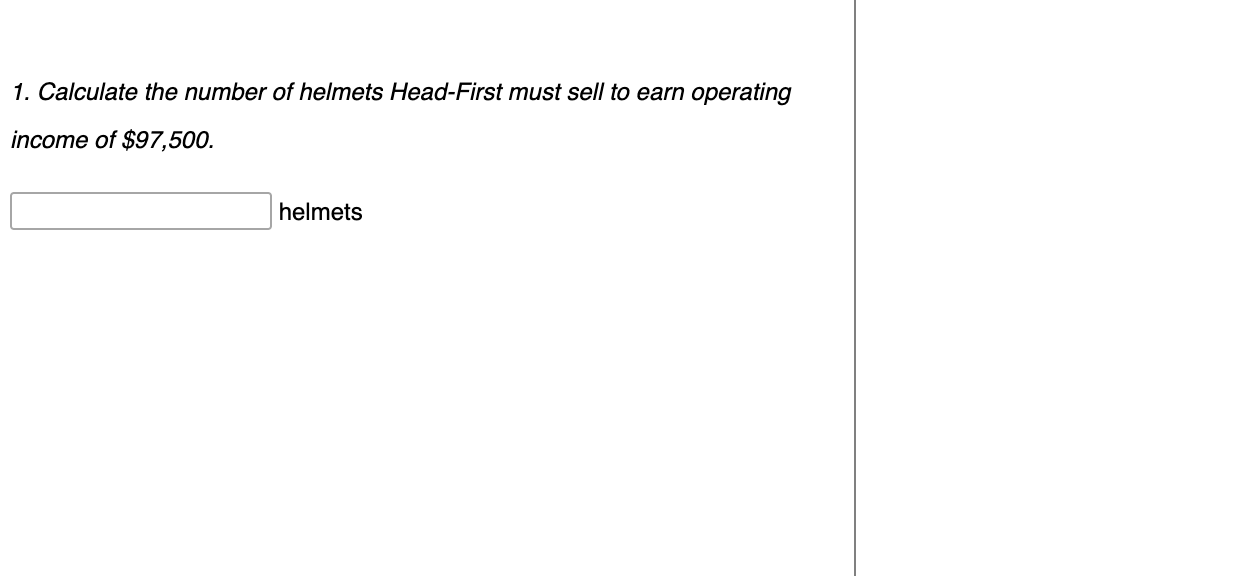 Head-First must make to break even by using the break-even point in