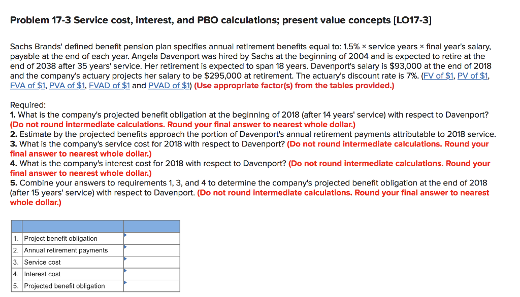 Problem 17-3 Service cost, interest, and PBO calculations; present value concepts