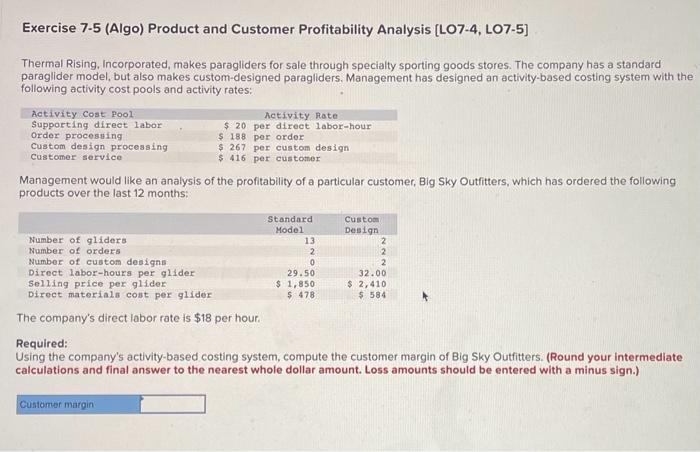 PLEASE HELP Exercise 7-5 (Algo) Product and Customer Profitability Analysis [LO7-4, LO7-5]