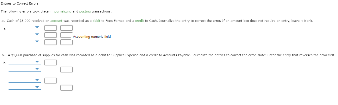 Entries to Correct Errors The following errors took place in journalizing