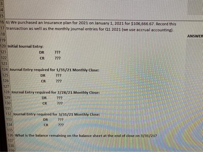  ANSWER ??? 3 14 15 16 6) We purchased an Insurance