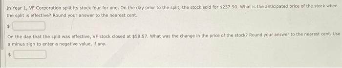 10 ANSWER QUICK In Year 1, VF Corporation split its stock four