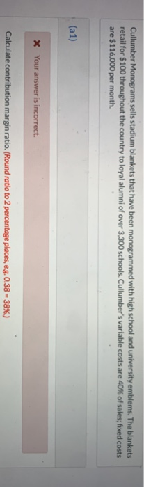  Please find the following: Contribution margin per unit Contribution margin ratio