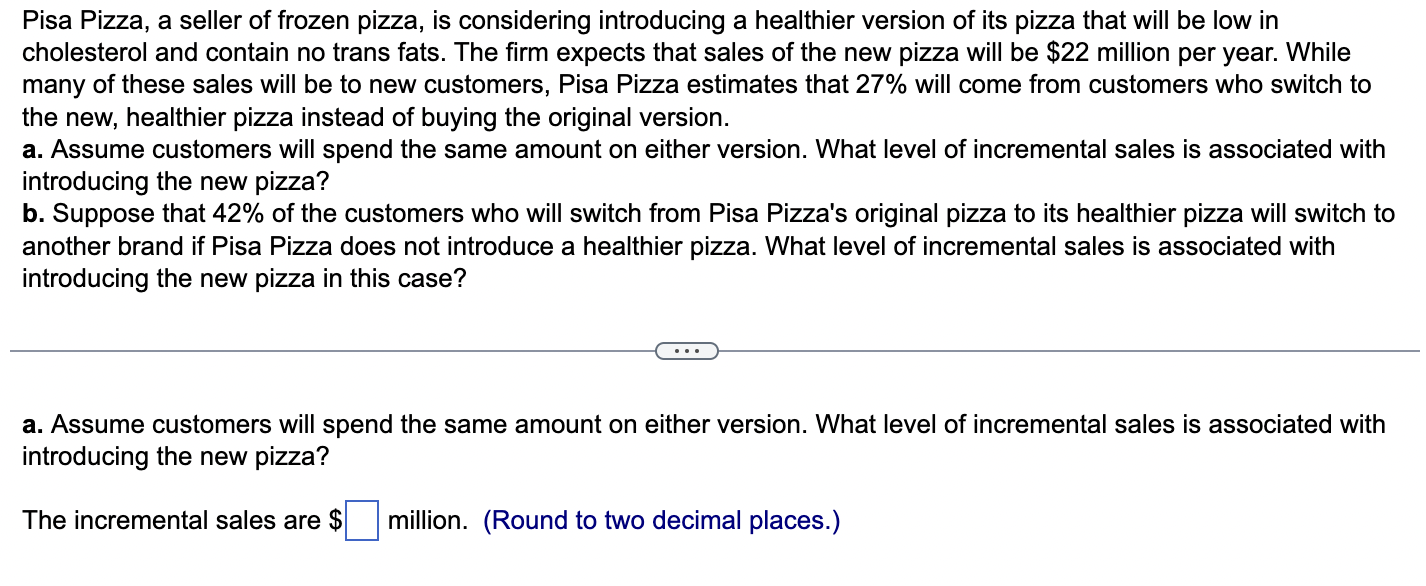 a. Assume customers will spend the same amount on either version.