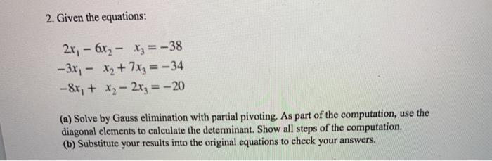  How to solve using MATLAB Please provide code 2. Given the