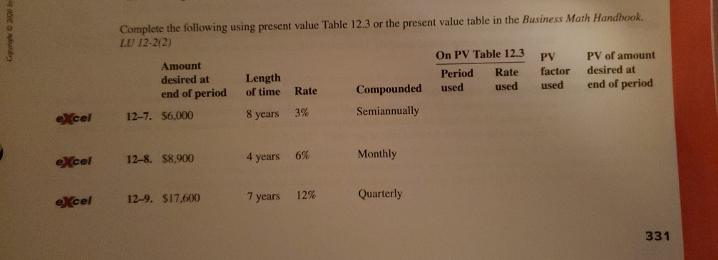  Complete the following using present value Table 12.3 or the present
