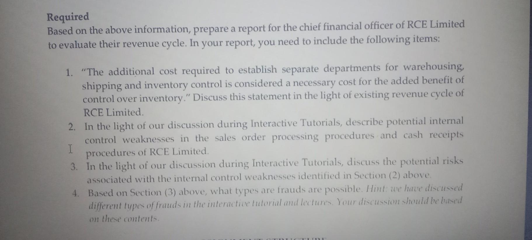 Required Based on the above information, prepare a report for the