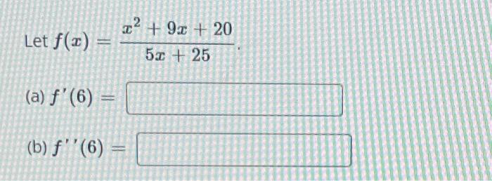 please help asap f(x)=5x+25x2+9x+20.f(6)=f(6)=