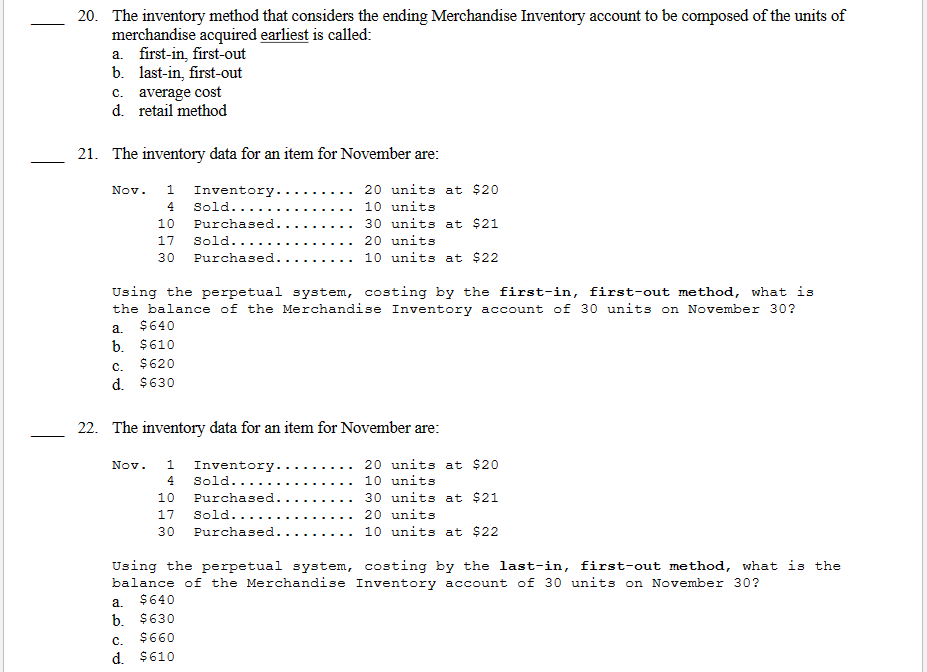  20. The inventory method that considers the ending Merchandise Inventory account