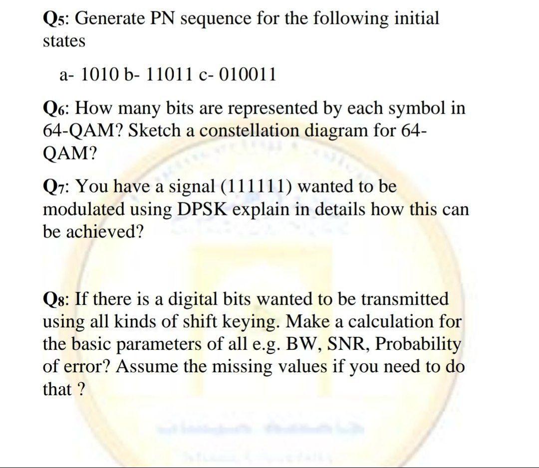 i need the answer quickly Q5: Generate PN sequence for the following