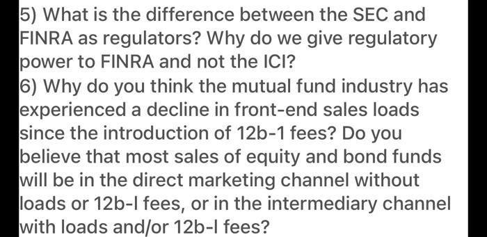  5) What is the difference between the SEC and FINRA as