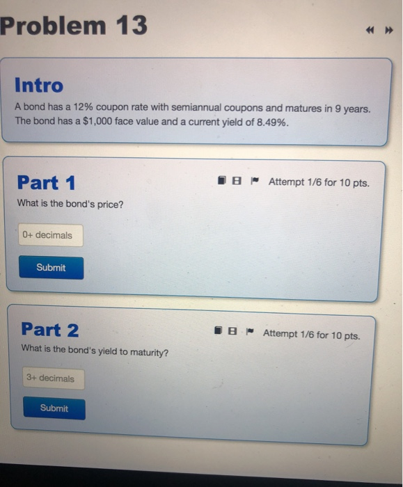  Problem 13 Intro A bond has a 12% coupon rate with