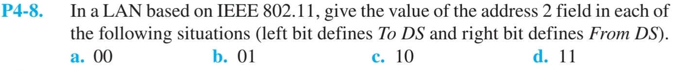  P4-8. In a LAN based on IEEE 802.11, give the value