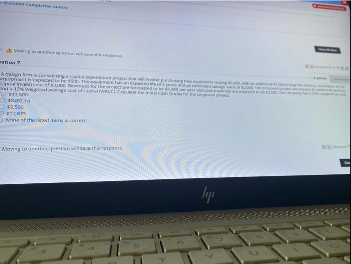  Question Completion Status: Moving to another question will save this response