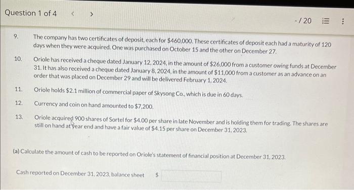 Co. is trying to determine the amount of cash to report on