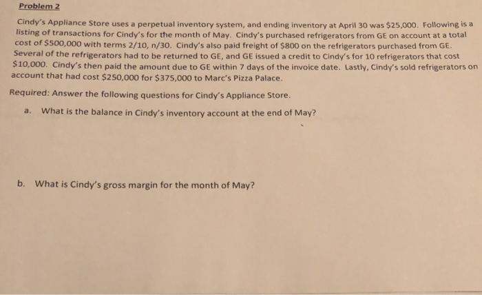 Problem 2 Cindy's Appliance Store uses a perpetual inventory system, and