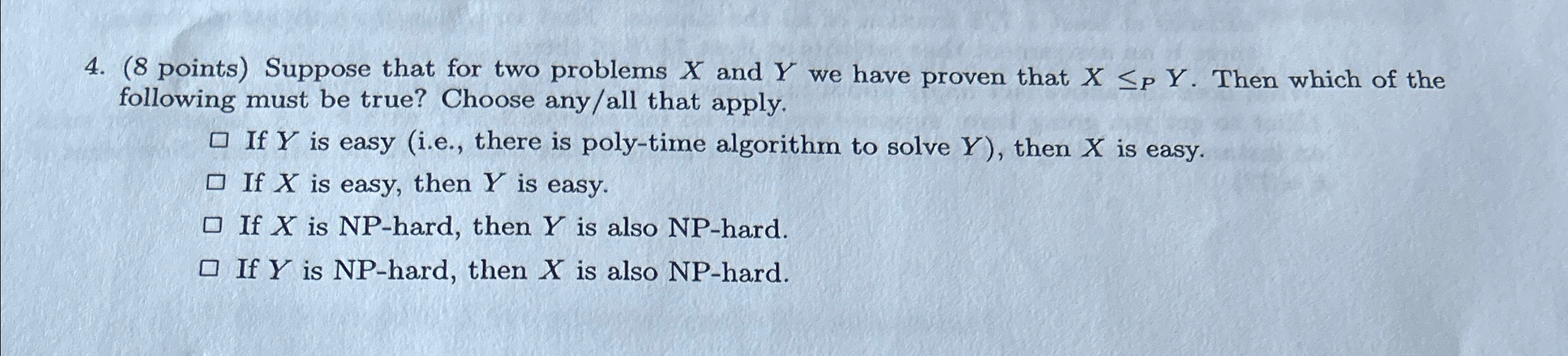  (8 points) Suppose that for two problems x and Y we
