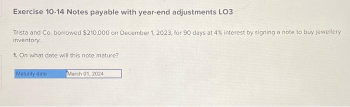  Exercise 10-14 Notes payable with year-end adjustments LO3 Trista and Co.