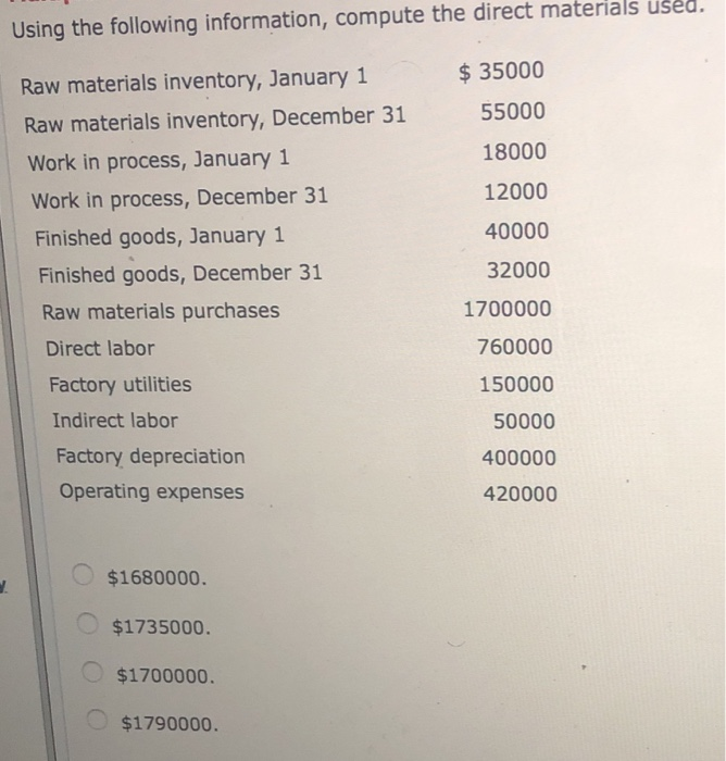  Using the following information, compute the direct materials us $ 35000