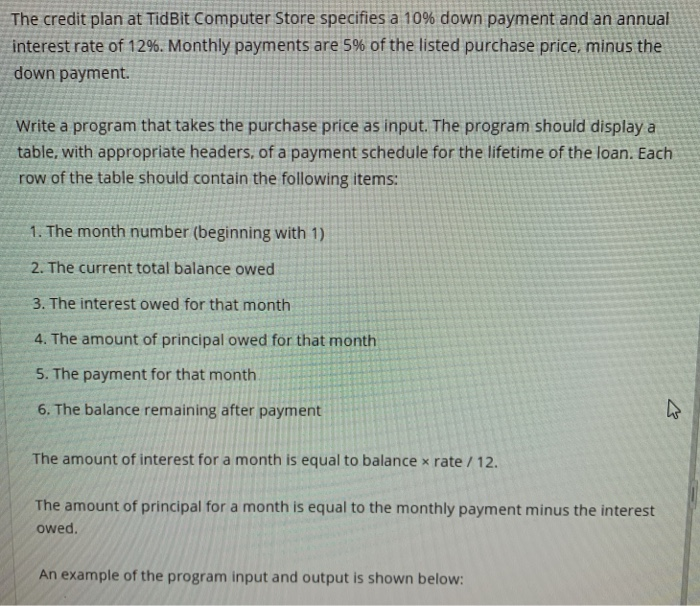  The credit plan at TidBit Computer Store specifies a 10% down