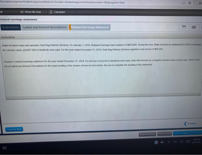  ilen/takeAssignment/takeAssignmentMain.doFinvoker=&takeAssignmentSessionLocator=&inprogress-false ok Show Me How Calculator tained earnings statement Instructions Labels