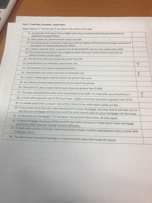  Part 2, True/False, 20 points, 1 point each. Please indicate "T"