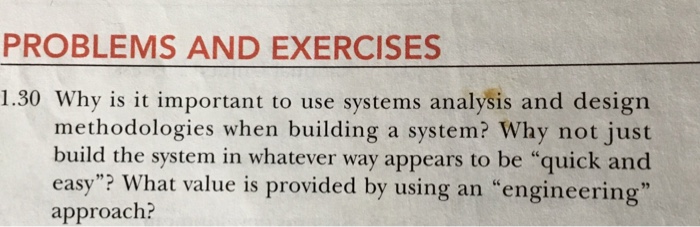  PROBLEMS AND EXERCISES 1.30 Why is it important to use systems