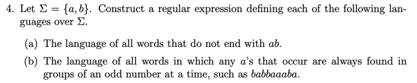  4. Let -{a, b). Construct a regular expression defining each of