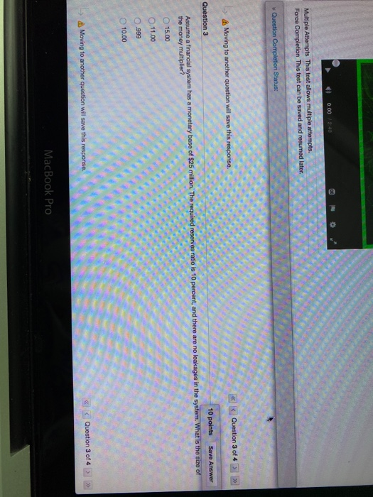  0:00/2.40 Multiple Attempts This test allows multiple attempts. Force Completion This