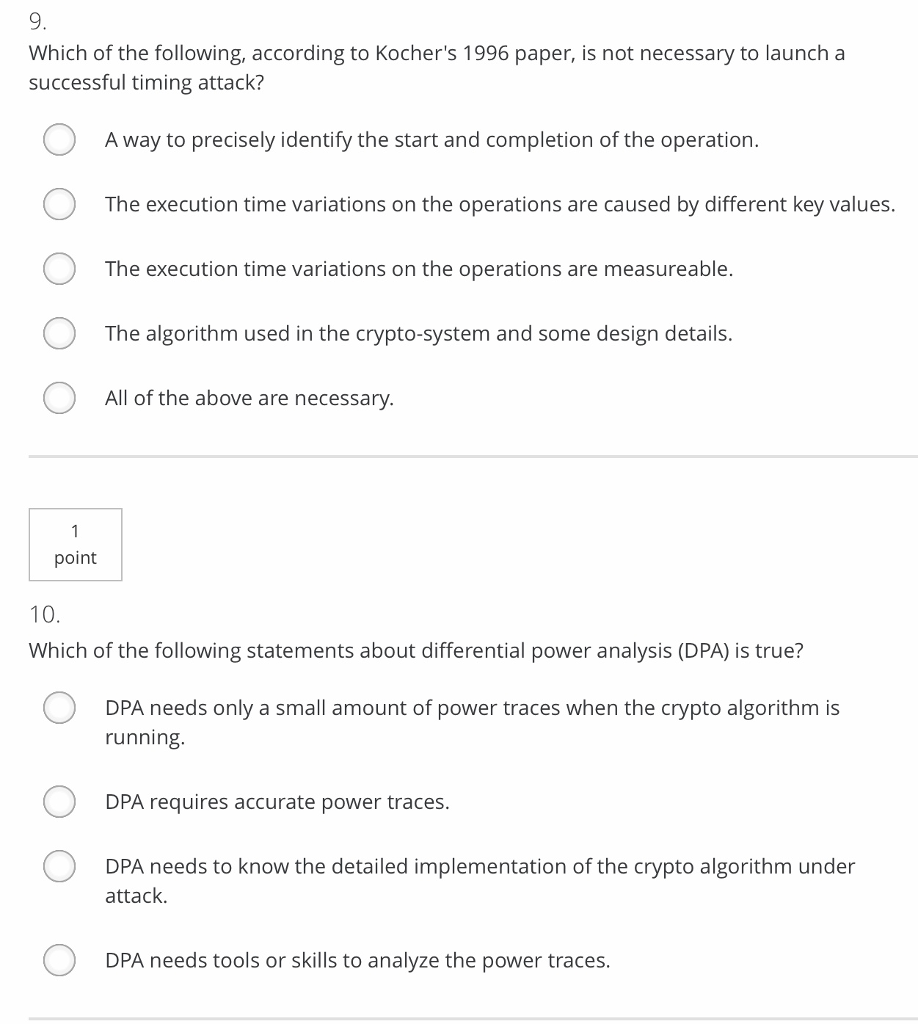 information. True False point 2. True or false: Side channel attacks are