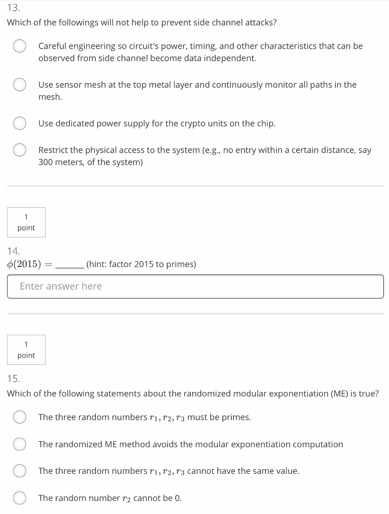 more effective in breaking the system. True False point True or false: