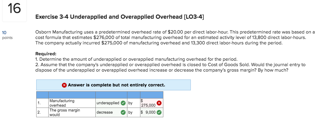  Exercise 3-4 Underapplied and Overapplied Overhead (LO3-4] 10 points Osborn Manufacturing