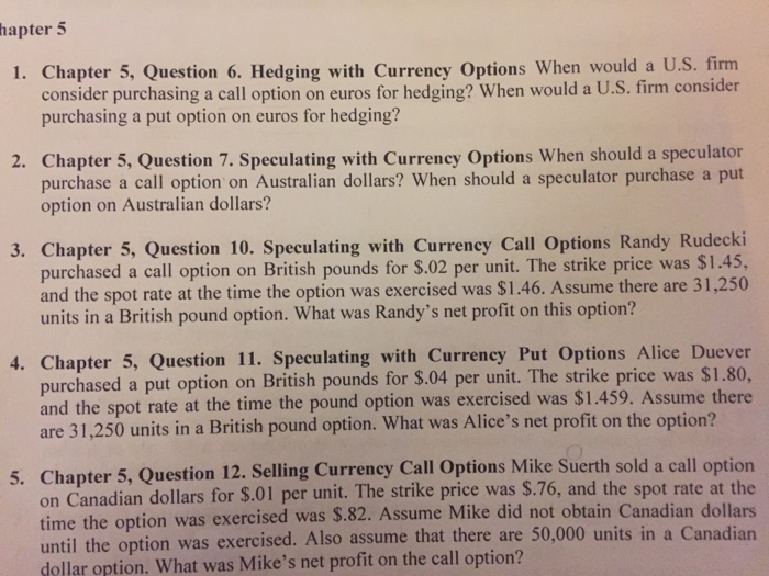  Just the first one Hedging with Currency options When would a