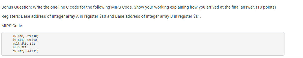 Bonus Question: Write the one-line C code for the following MIPS