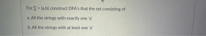 0101\} Hint: w=x0101y for some x and y For ={a,b} construct DFA's
