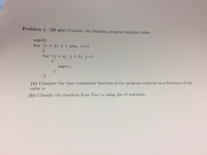  c++ code please Problem 1. (20 pts) Consider the following program