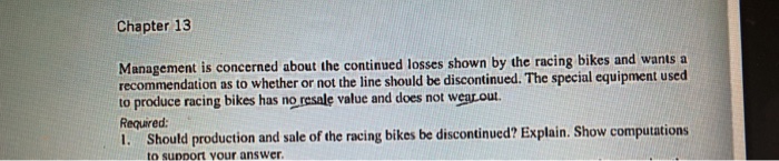 Company manufactures three types of bicycles- a dirt bike, a mountain bike,