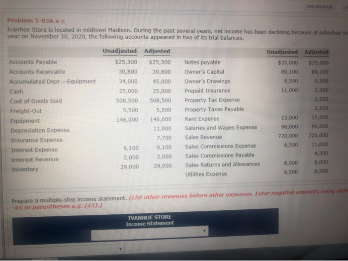  CALCULATOR Problem 5-03A a-c Ivanhoe Store is located in midtown Madison.