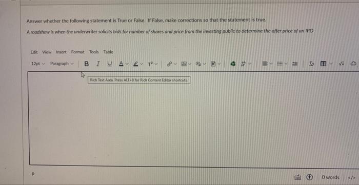  Answer whether the following statement is Trua or False. If False,