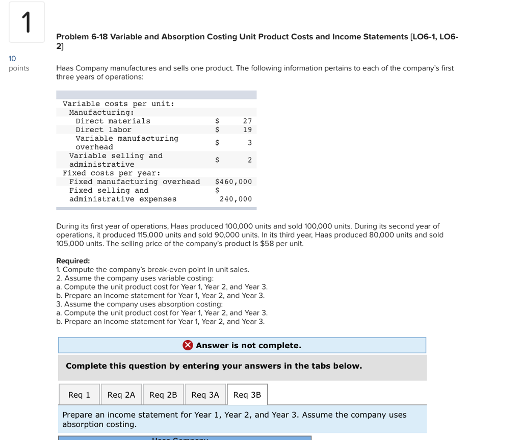 complete only req 3 B please! Problem 6-18 Variable and Absorption Costing