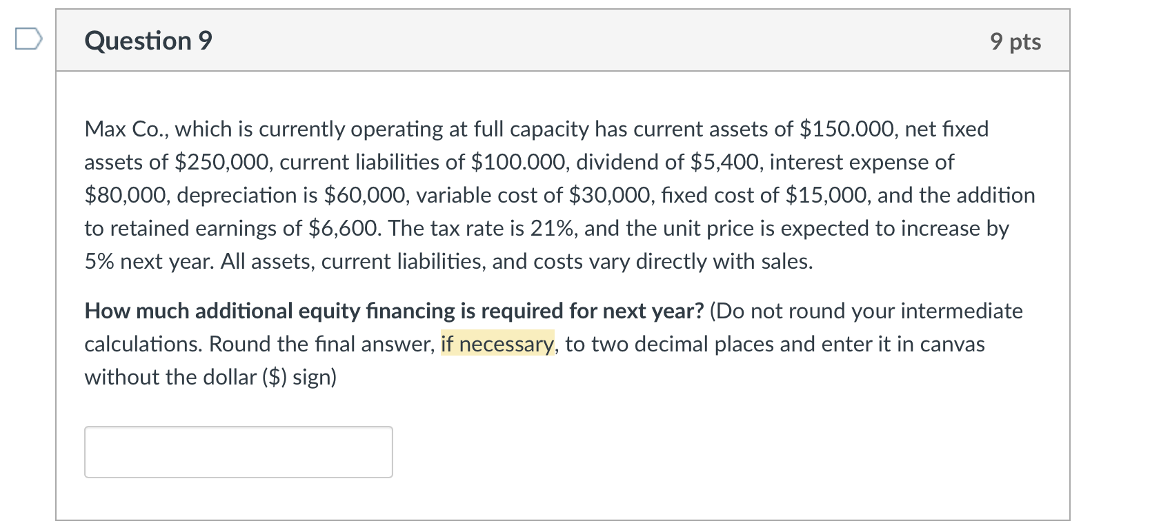  Max Co., which is currently operating at full capacity has current