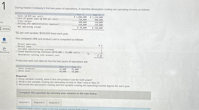  During Heaton Compony's first two years of operations, it reported absorption