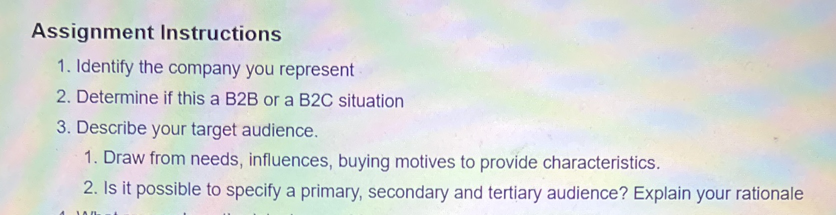  Assignment Instructions 1. Identify the company you represent 2. Determine if