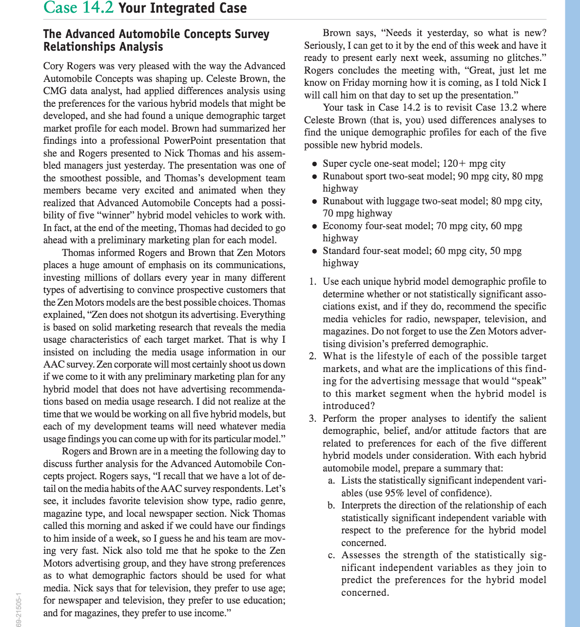 the first dataset Advanced Automobile Concepts Survey (AAC). For question #3 you