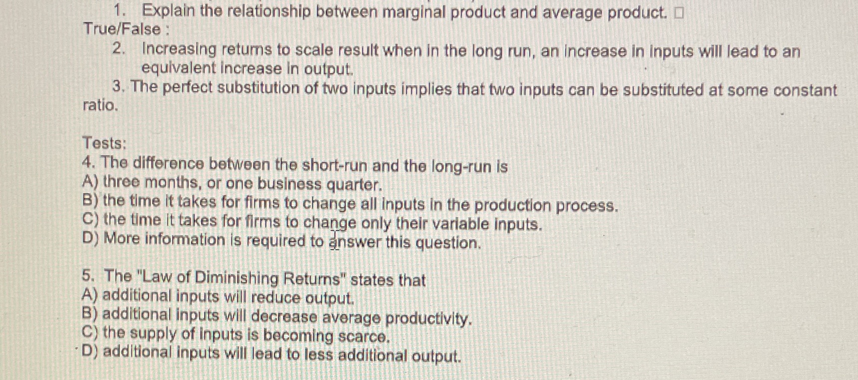 1. Explain the relationship between marginal product and average product. True/False