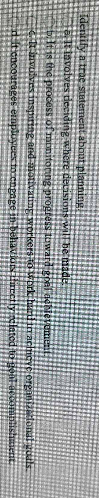 thank you for the help Identify a true statement about planning a.