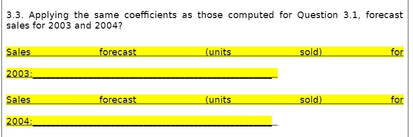 3.3. Applying the same coefficients as those computed for Question 3.1,